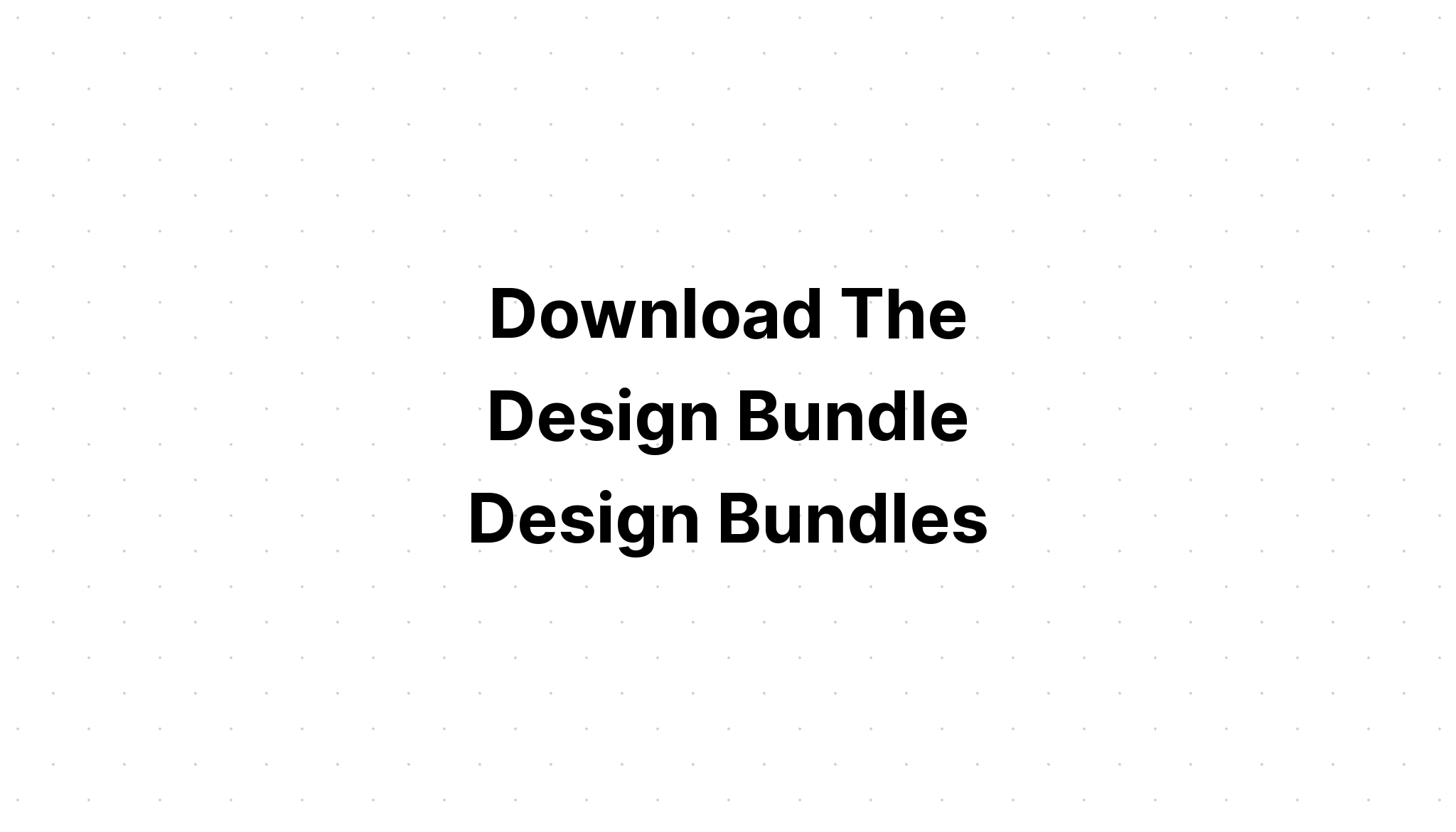 Download The Big Bundle SVG File